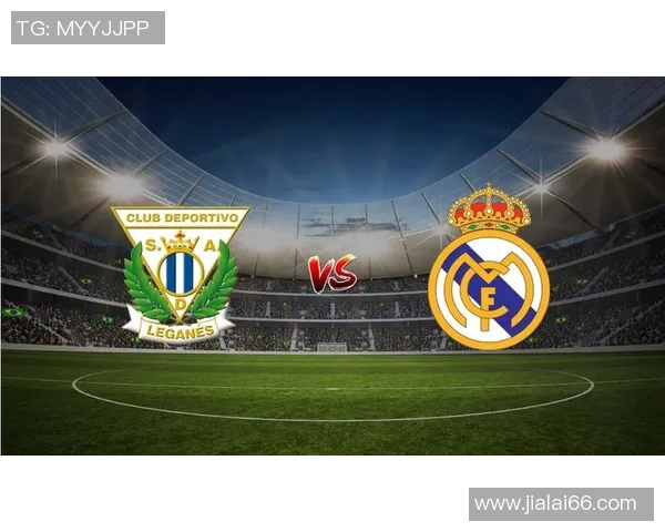 皇家马德里迎战莱加内斯期待精彩对决10月31日激情四溢的足球盛宴 皇家马德里迎战莱加内斯期待精彩对决10月31日激情四溢的足球盛宴